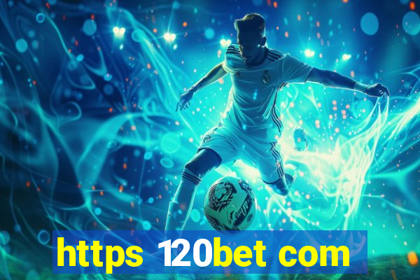 https 120bet com